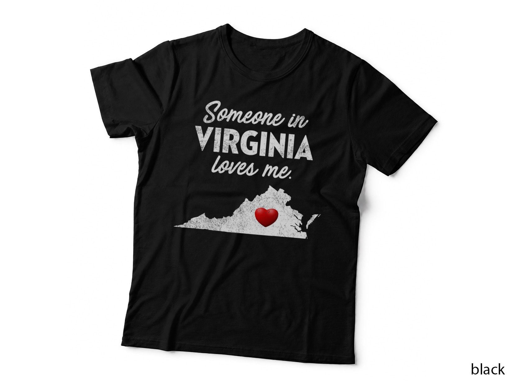 Someone in Virginia Loves Me - Virginia Shirt VA T-Shirt