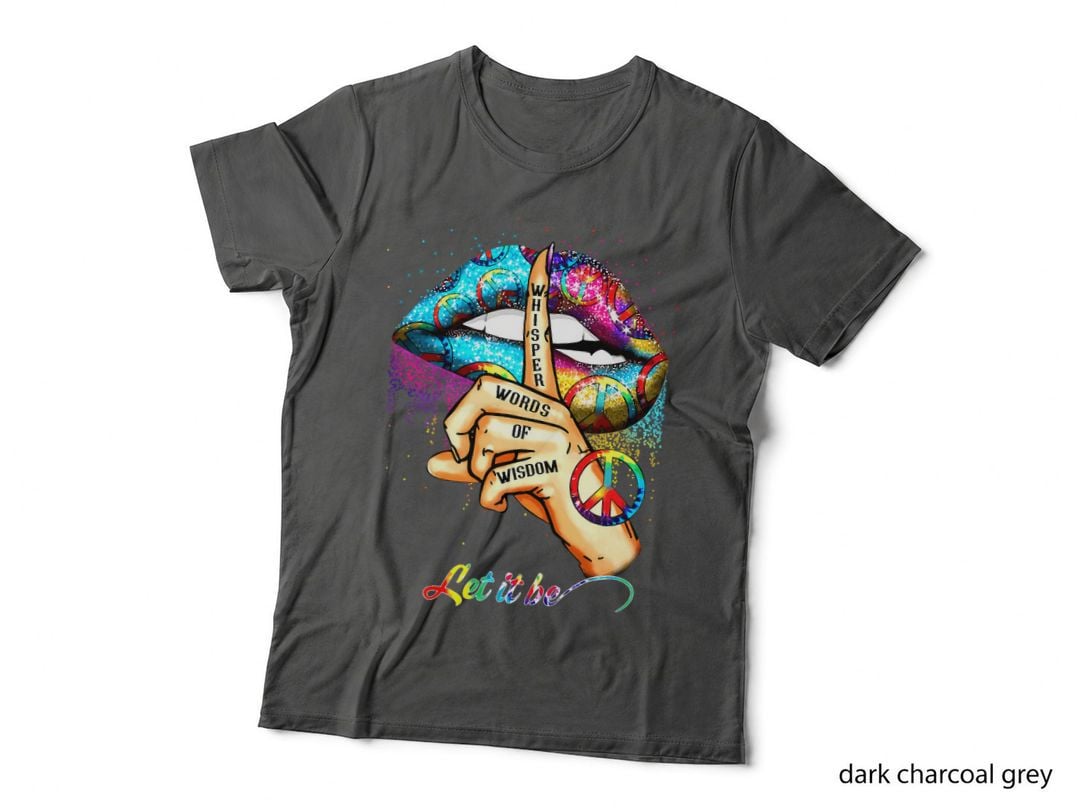 Whisper Words of Wisdom Let Peace Signal Let It Be T-Shirt