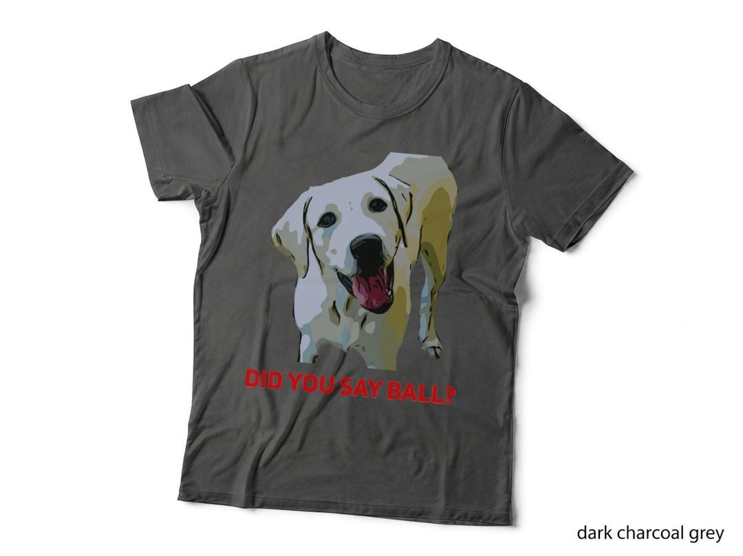 Yellow Lab, Did You Say Ball Tee-Shirt
