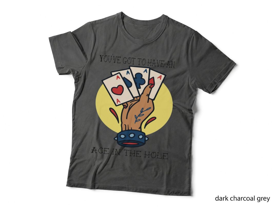 Ace in the Hole T-Shirt
