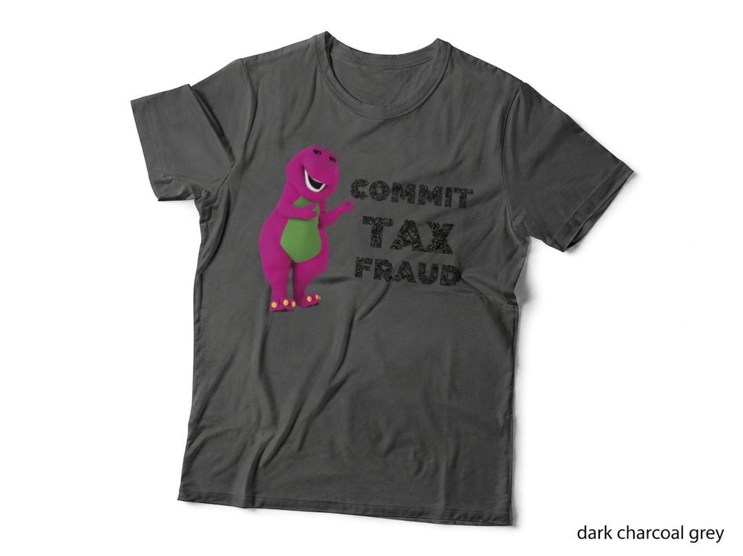 Barney Commit Tax Fraud Trang T-Shirt