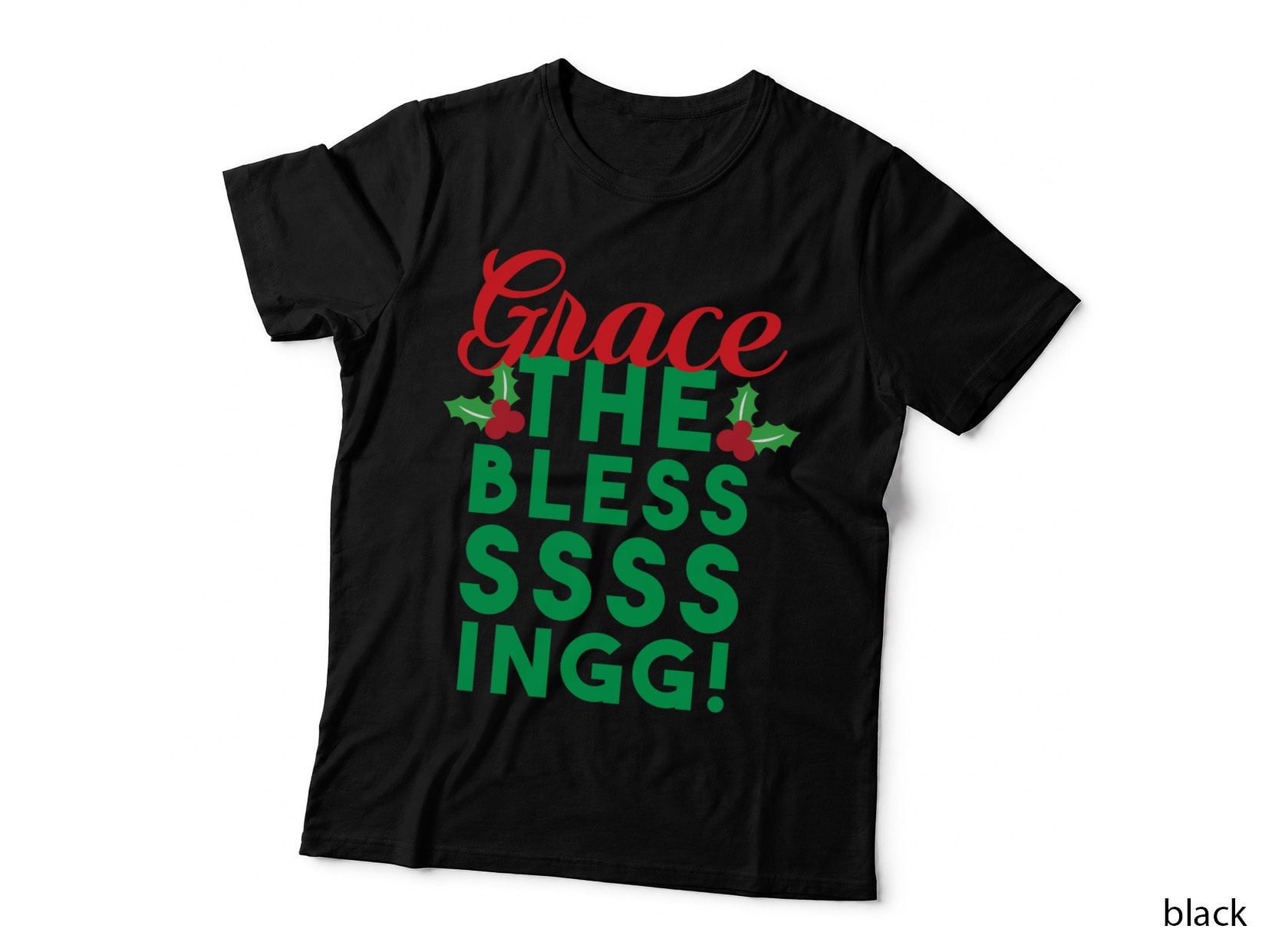 Grace...the Blessssingg! T-Shirt
