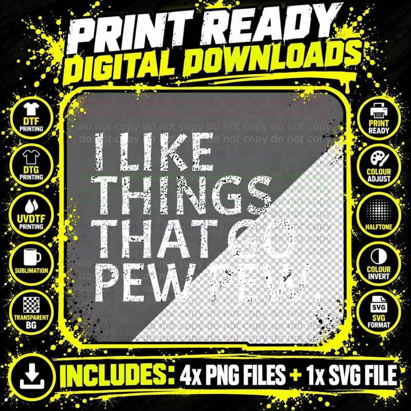 I Like Things That Go Pew Pew - Gun Enthusiast T-Shirt Png SVG Digital Bundle