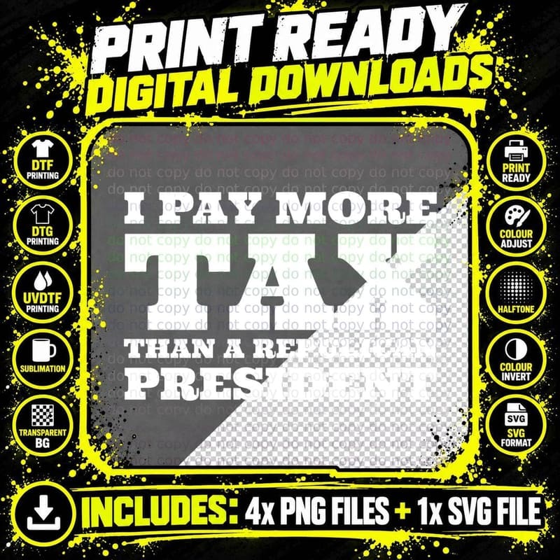 I PAY MORE THAN a Republican President - White on Blue Png SVG Digital Bundle