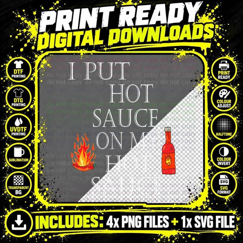 I Put Hot Sauce on My Hot Sauce T-Shirt Png SVG Digital Bundle