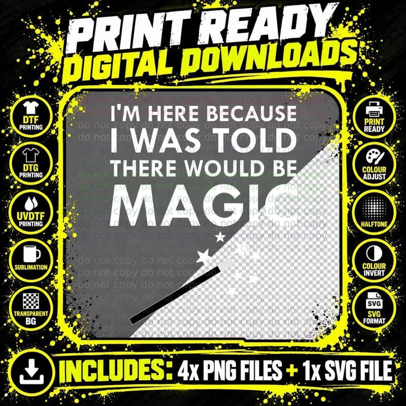 I Was Told There Would Be Magic Wand Trick Magician Png SVG Digital Bundle