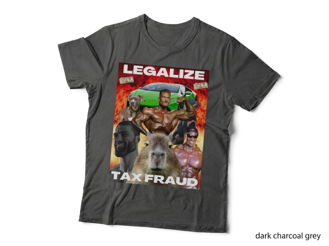 Legalize Tax Fraud T-Shirt