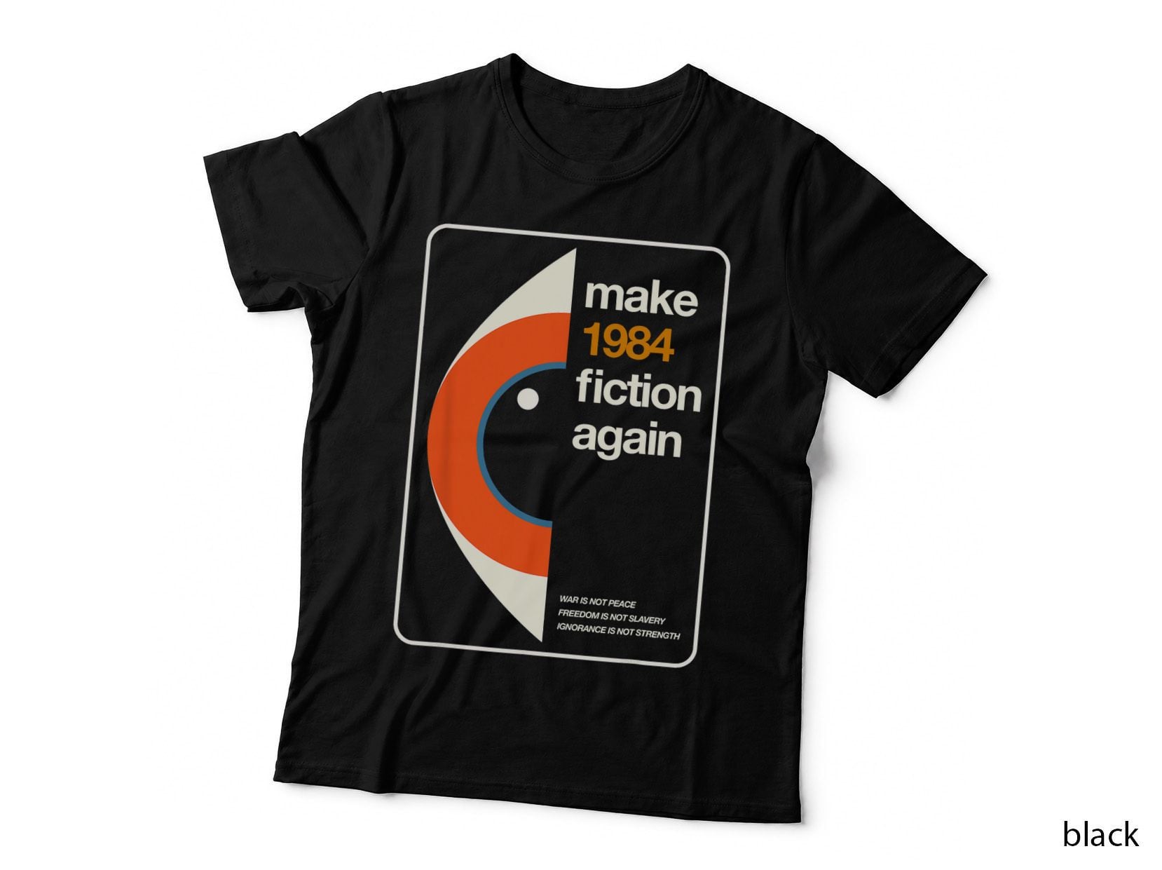 Make 1984 Fiction Again Freedom T-Shirt