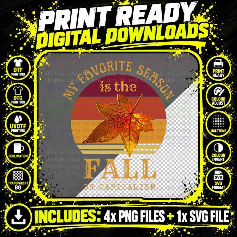 My Favorite Season Is Fall of Capitalism Anti Capitalist Png SVG Digital Bundle