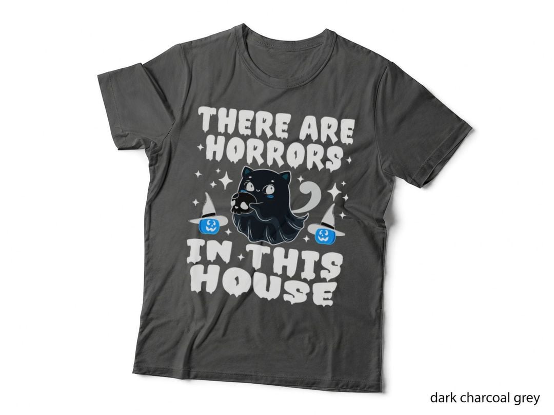 There's Some Horrors in This House T-Shirt