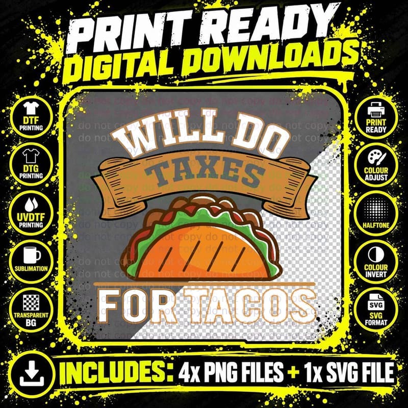 Will Do Taxes for Tacos T-Shirt Png SVG Digital Bundle