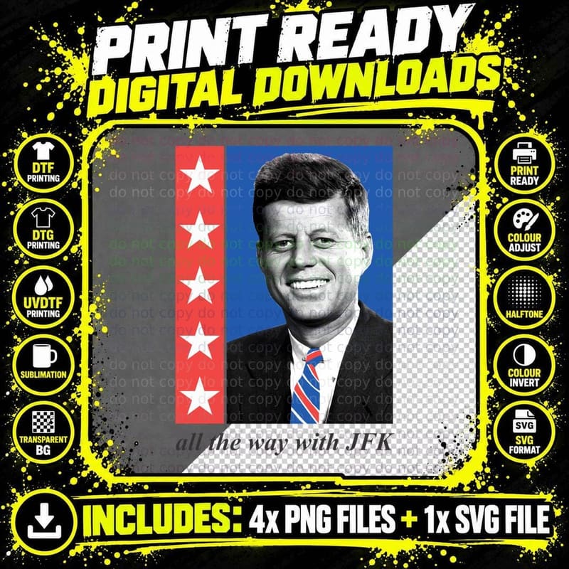 All the Way with JFK 1 T-Shirt Png SVG Digital Bundle