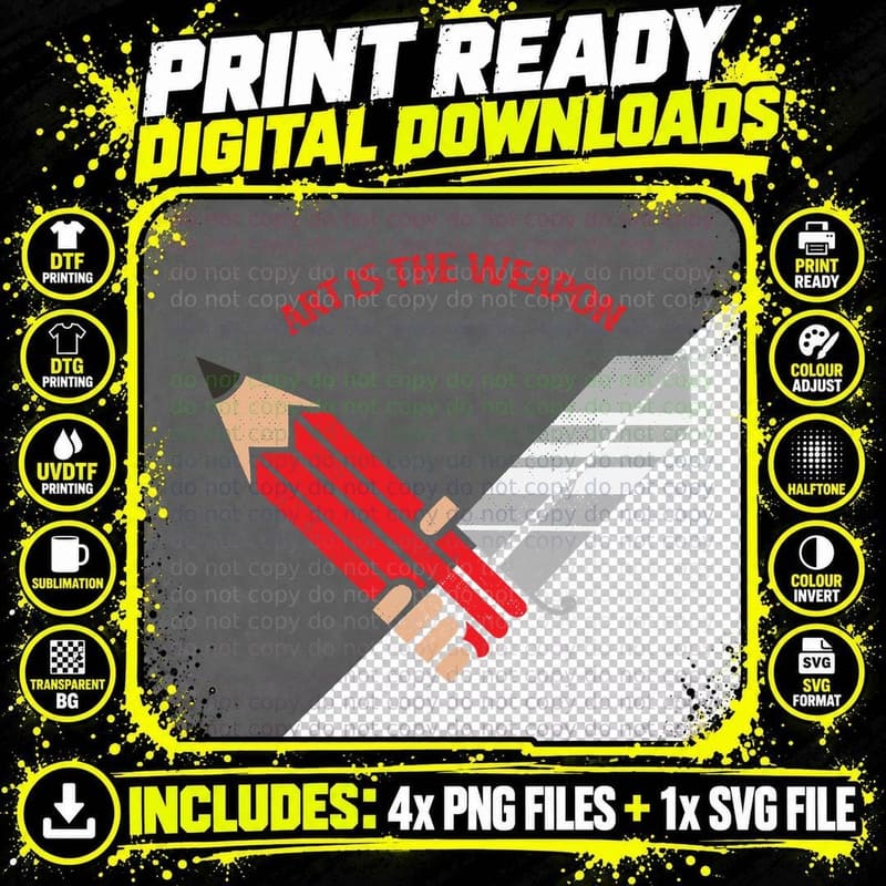 Art Is the Weapon T-Shirt Png SVG Digital Bundle