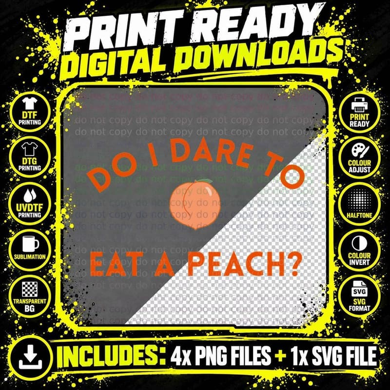 Do I Dare to Eat a Peach - T.s. Eliot Quote T-Shirt Png SVG Digital Bundle