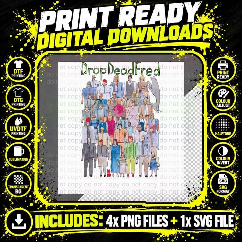 Drop Dead Fred Team Illustration 1 T-Shirt Png SVG Digital Bundle