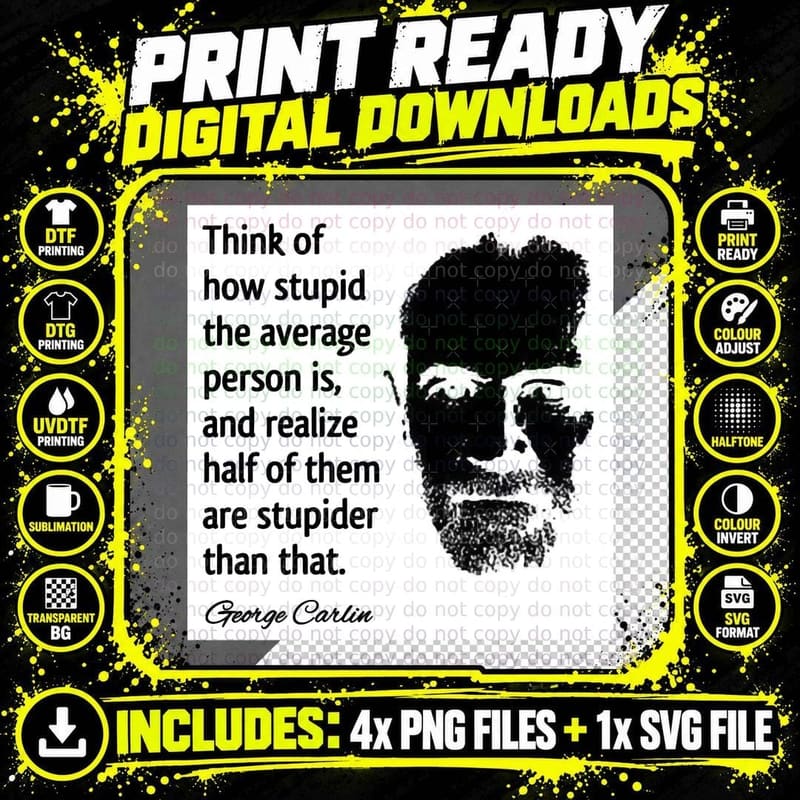 George Carlin Stupid People Quote Design T-Shirt Png SVG Digital Bundle