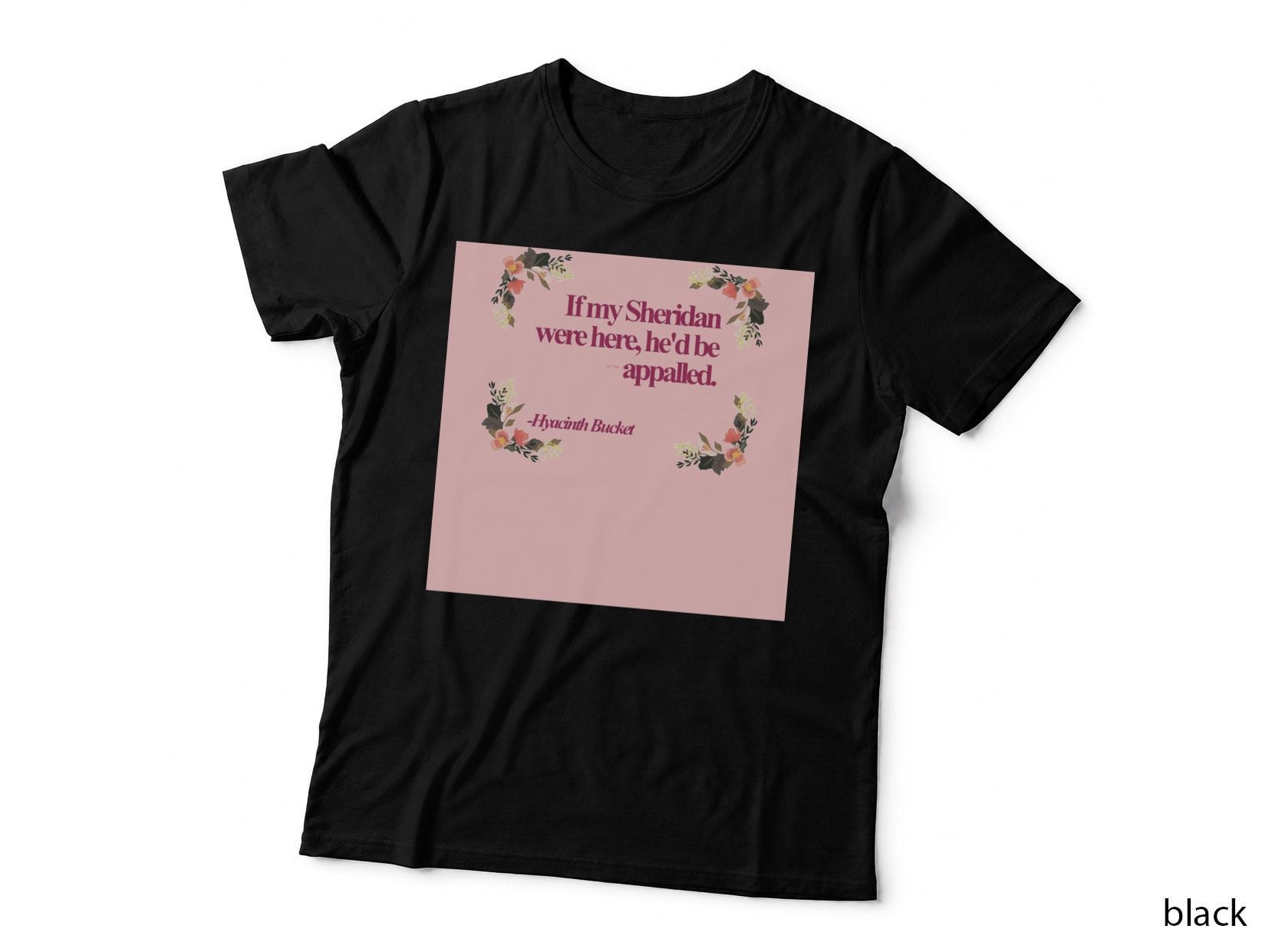 Hyacinth Bucket Quotes Graphic 1 T-Shirt