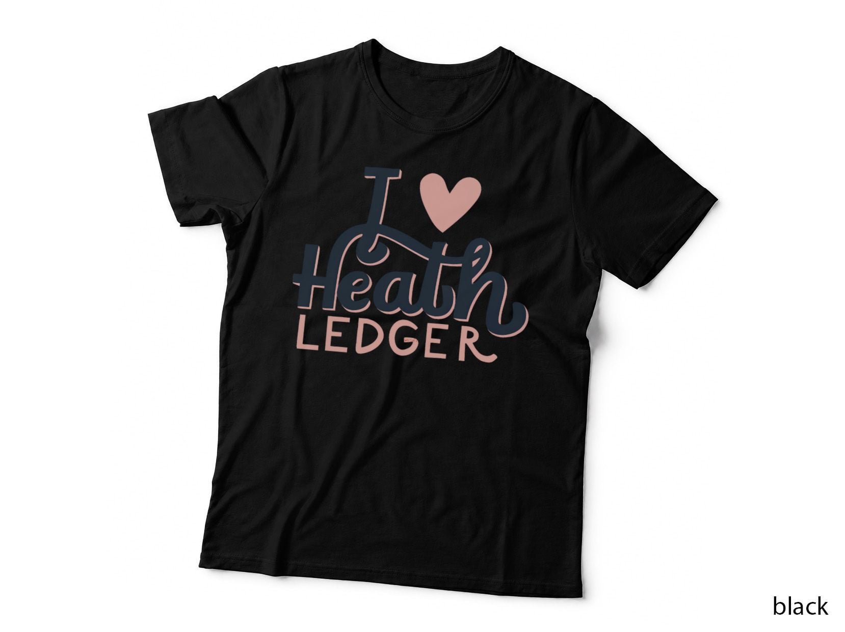 I Love Heath Ledger T-Shirt