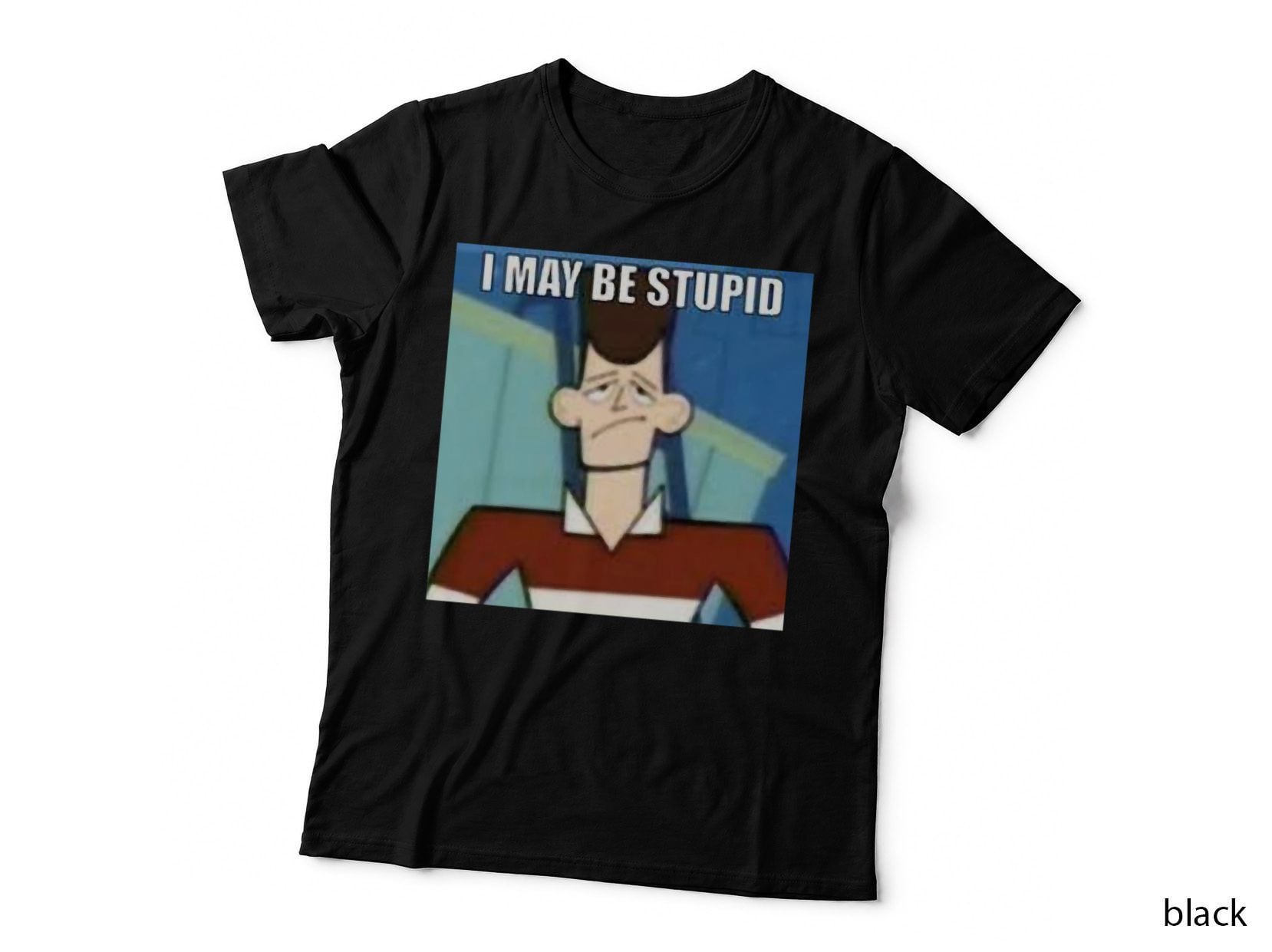 Jfk May Be Stupid T-Shirt