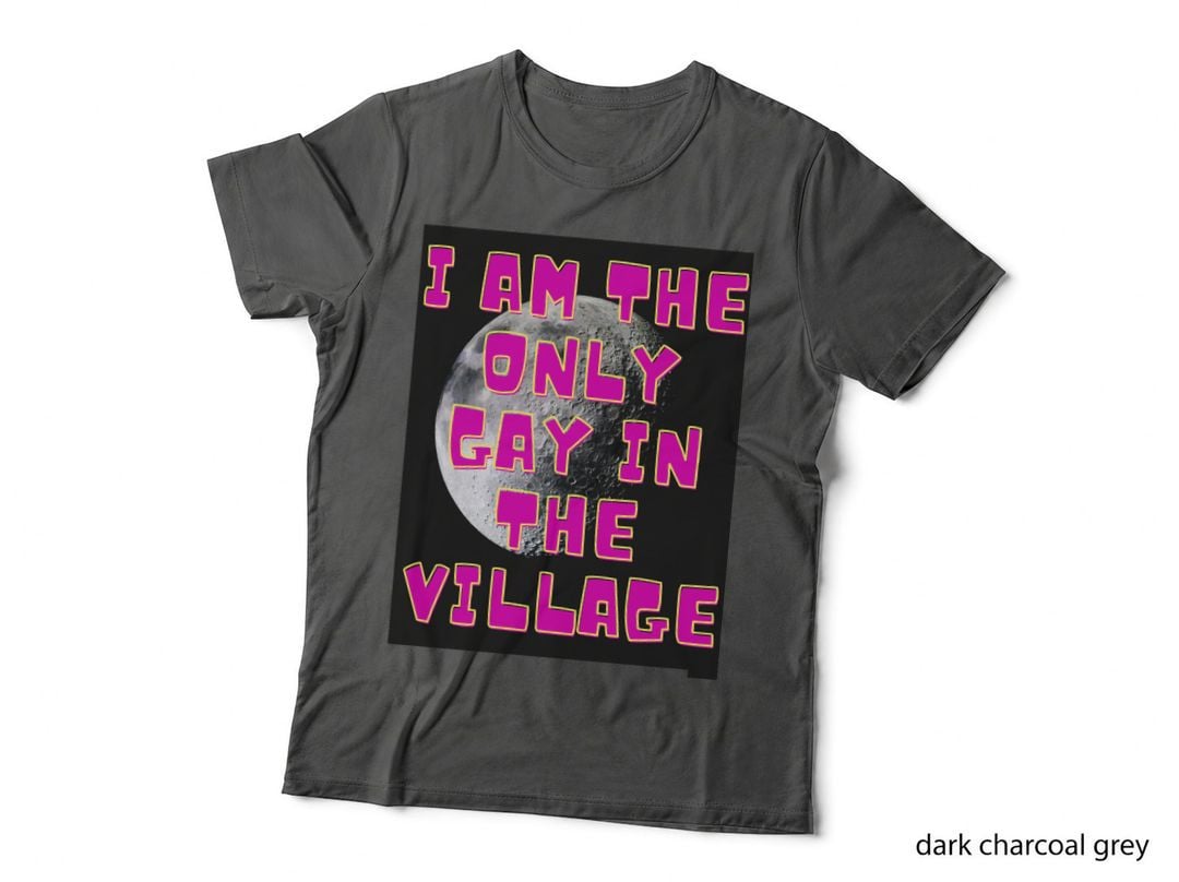 Little Britain I Am the Only Gay in the Village Moon Version 1 T-Shirt