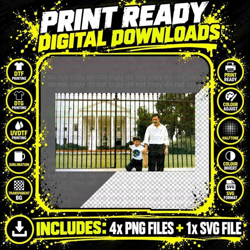 Pablo Escobar Outside Whitehouse Merchandise T-Shirt Png SVG Digital Bundle