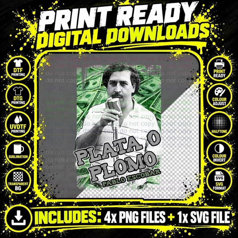 Pablo Escobar Plata O Plomo, Fashion Style T-Shirt Png SVG Digital Bundle