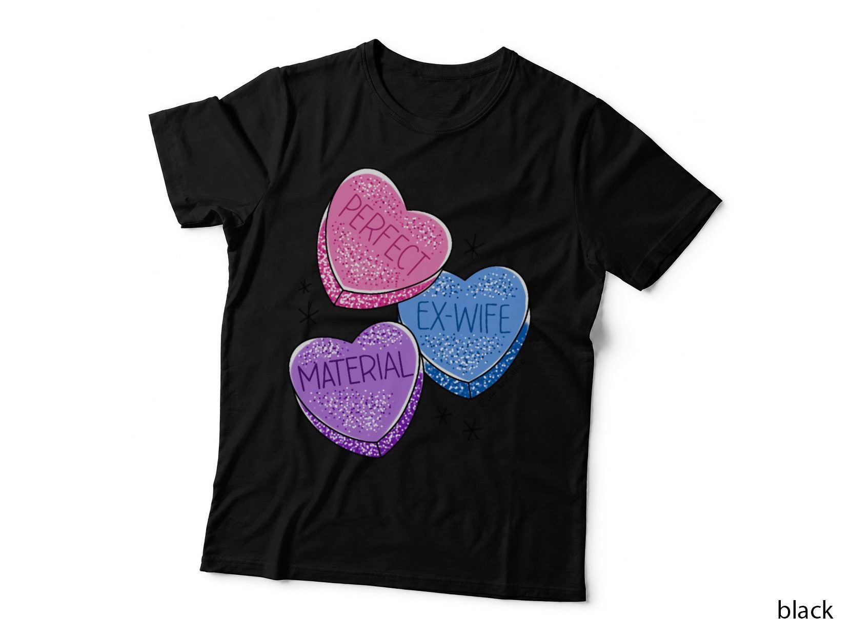 Perfect Ex-Wife Material Conversation Hearts T-Shirt