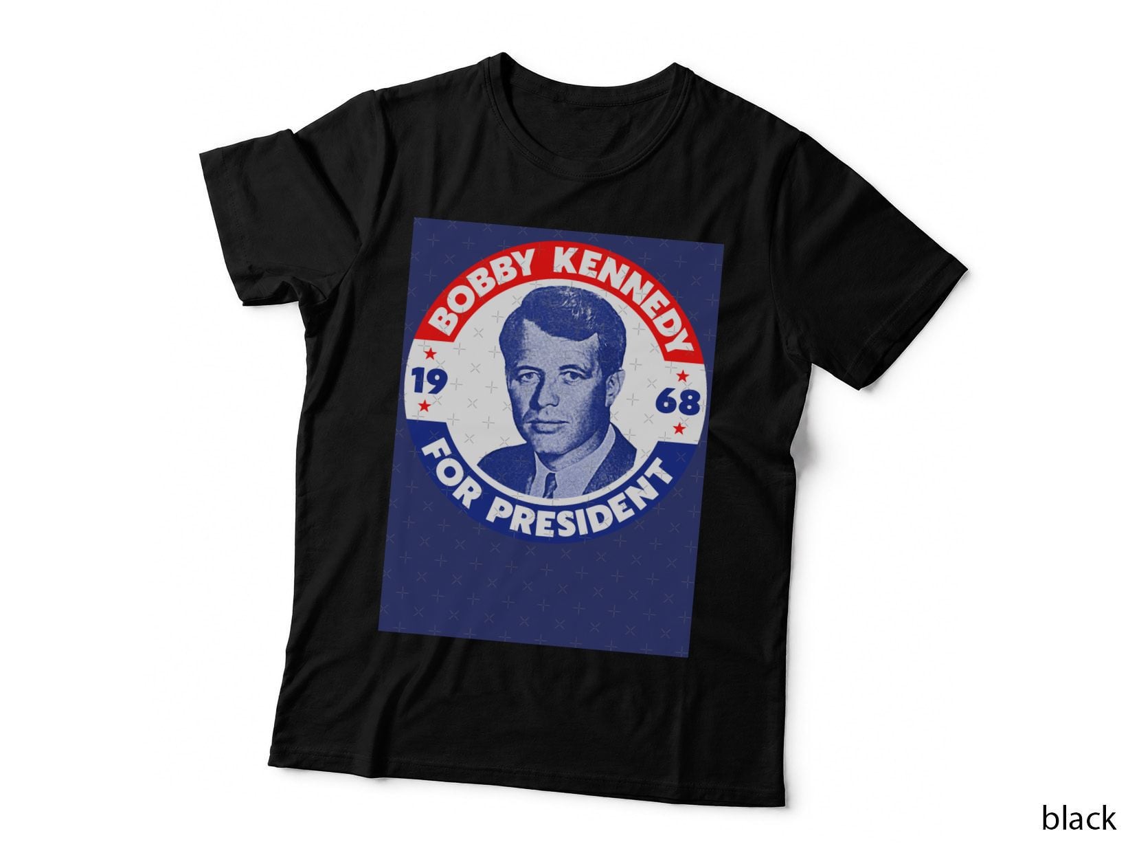 Robert Kennedy for President Vote Bobby in 1968 1 T-Shirt