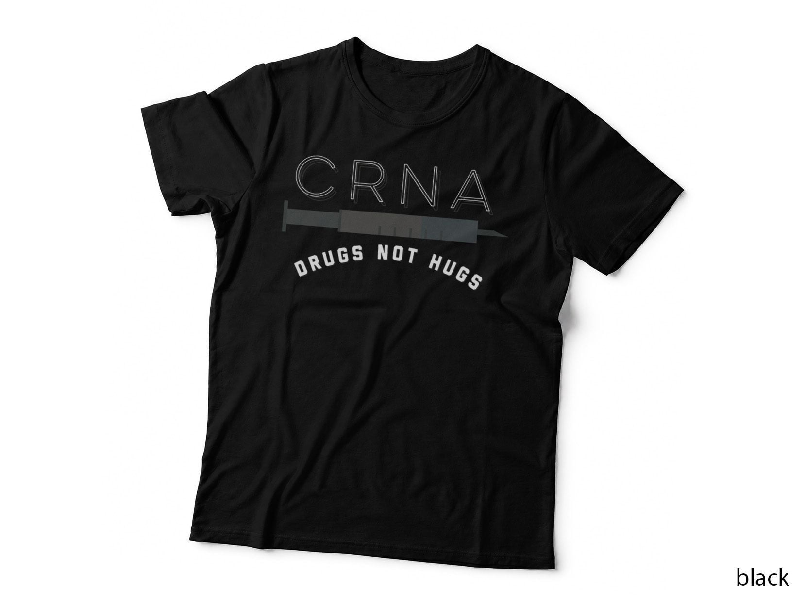 Anesthesia CRNA Drugs Not Hugs T-Shirt