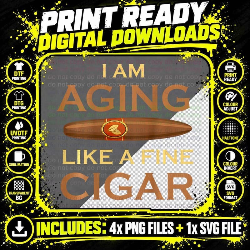 Backprint I Am Aging Like a Fine Cigar T-Shirt Png SVG Digital Bundle