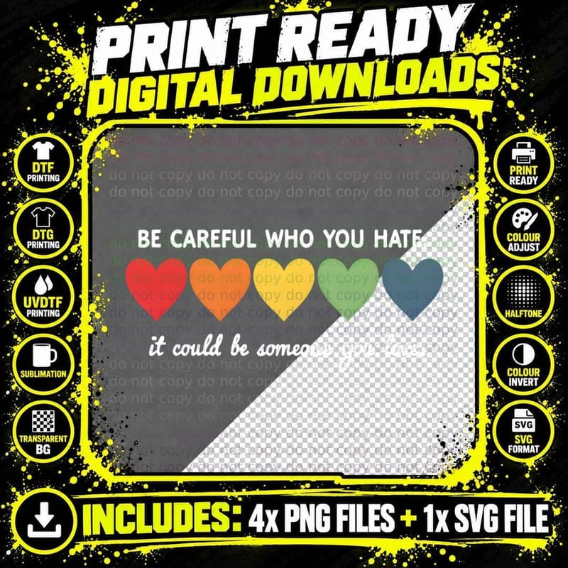 Be Careful Who You Hate Row of Hearts Quote Love Png SVG Digital Bundle