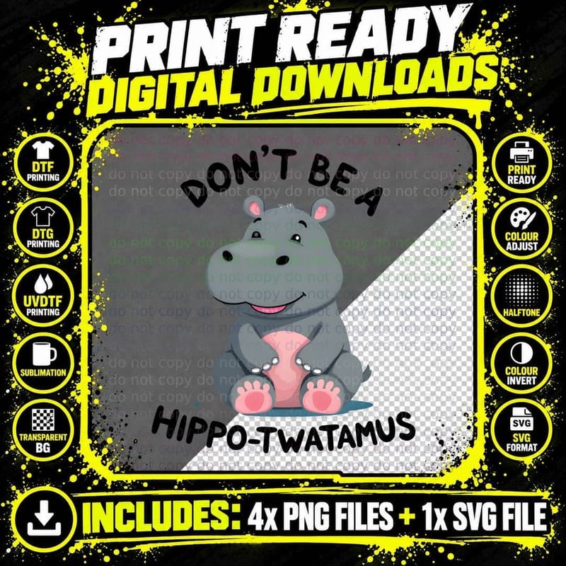 Don't Be a Hippo Twatamus Humorous Bold Black Outlined Png SVG Digital Bundle
