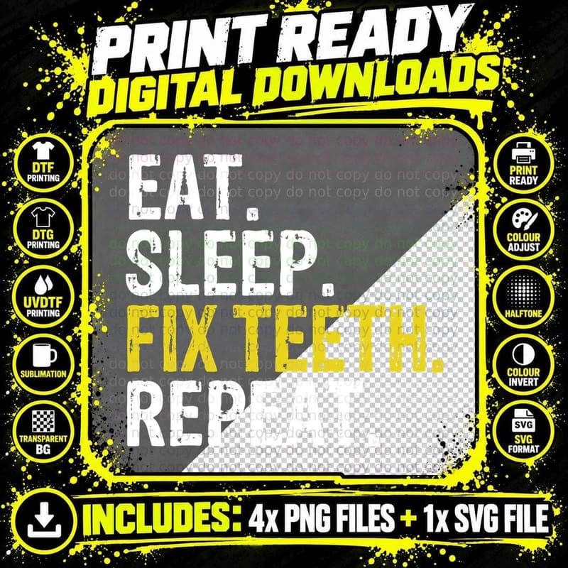 Eat Sleep Fixth Repeat Dentist T-Shirt Png SVG Digital Bundle