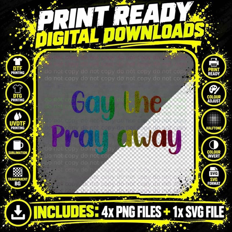 Gay the Pray Away Anti Conversion Therapy Statement Png SVG Digital Bundle