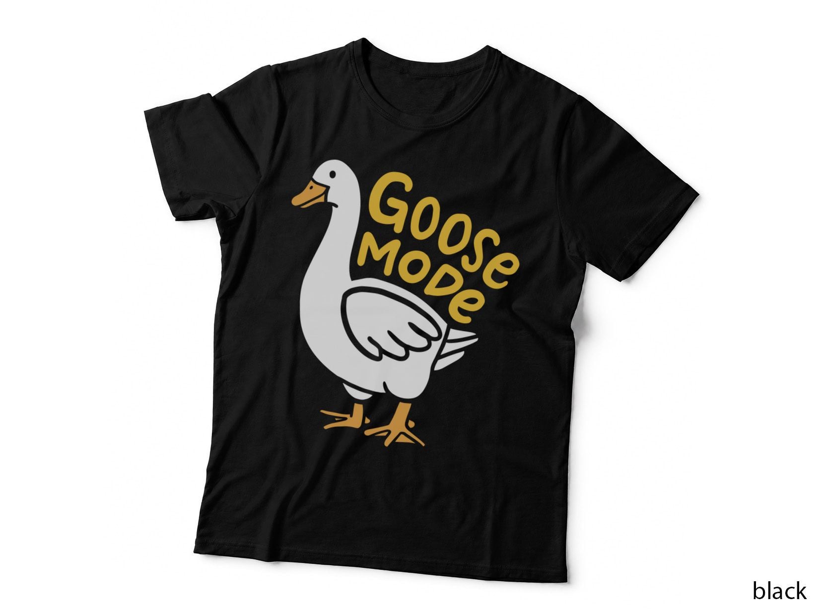 Goose Mode Gift T-Shirt