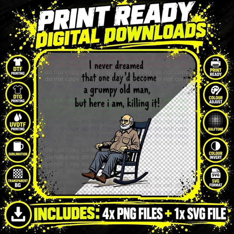 Grumpy Old Man Killing It Witty Statement Humorous Png SVG Digital Bundle