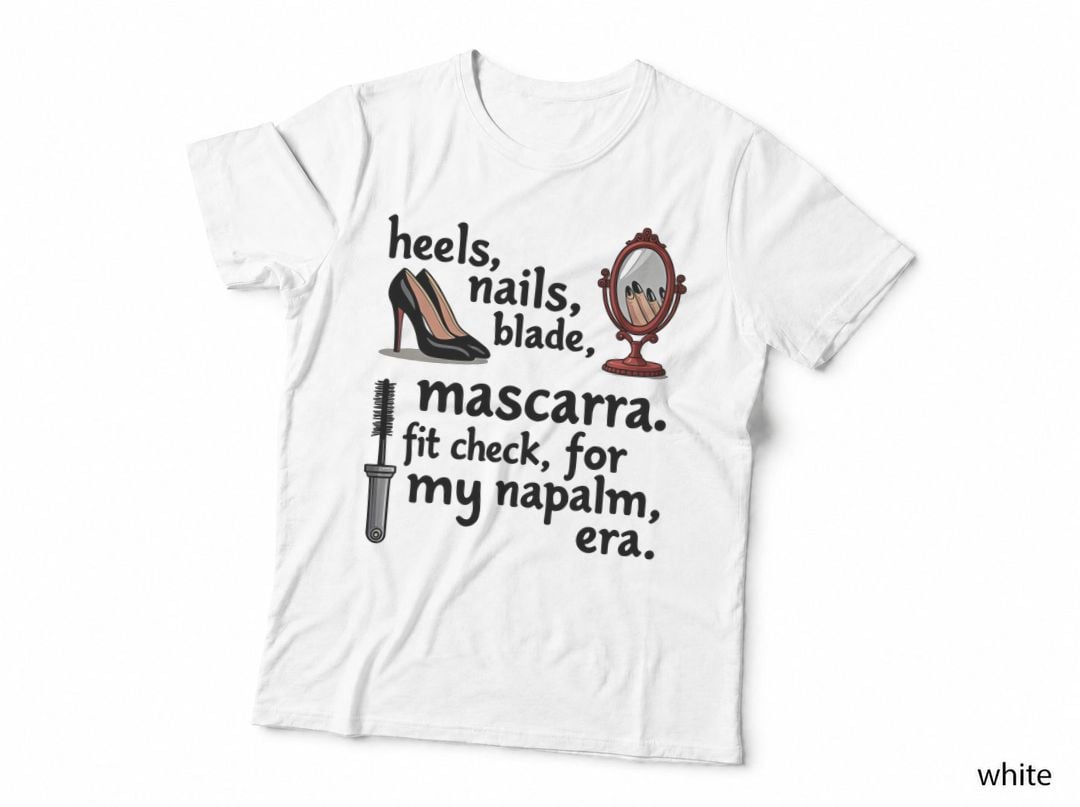 Heels Nails Blade Mascara Fit Check T-Shirt