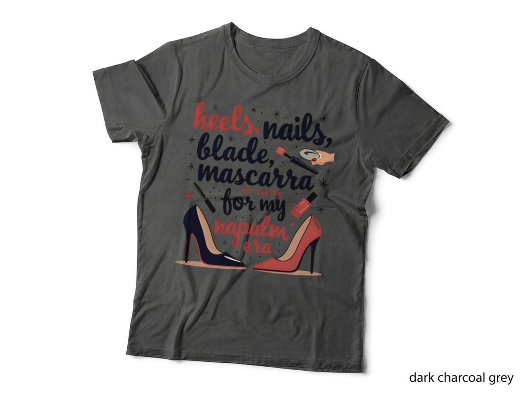 Heels Nails Blade Mascara Napalm Era T-Shirt