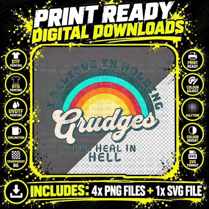 I Believe in Holding Grudges I'll Heal in Hell Heart Png SVG Digital Bundle