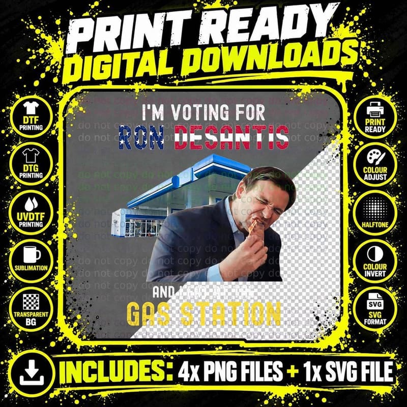I'm Voting for Ron Desantis and I Eat at the Gas Station Png SVG Digital Bundle