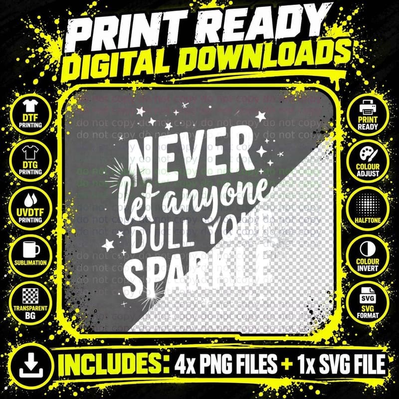 Never Let Anyone Dull Your Sparkle White Text Stars Png SVG Digital Bundle