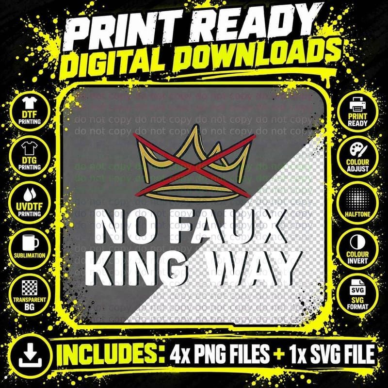 No Faux King Way Crossed Out Crown Statement T-Shirt Png SVG Digital Bundle