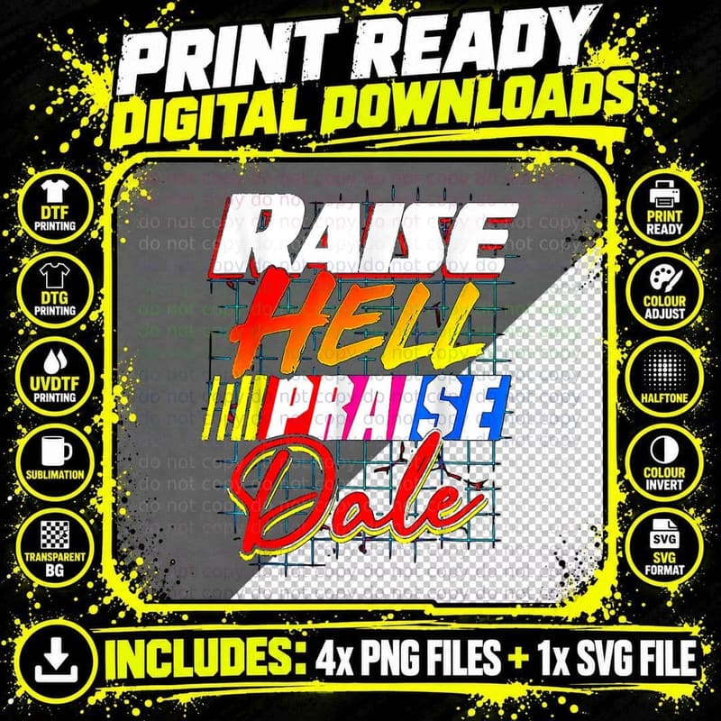 Raise Hell Praise Dale T-Shirt Png SVG Digital Bundle