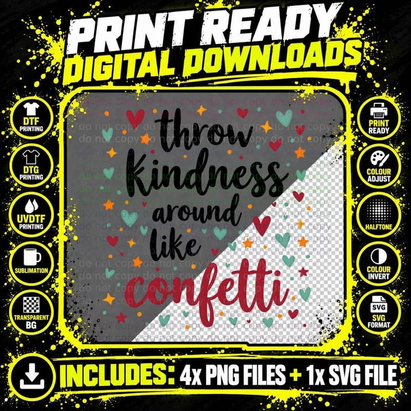 Throw Kindness Around Like Confetti T-Shirt Png SVG Digital Bundle