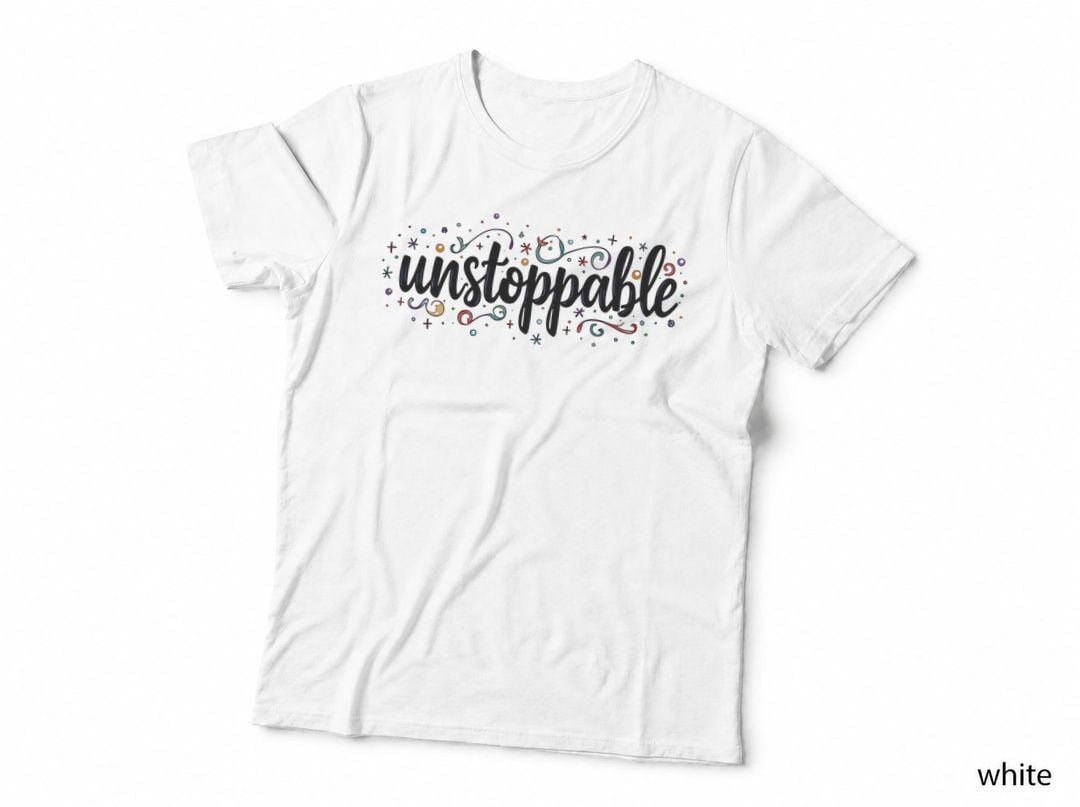 Unstoppable Whimsical Handwritten Colorful T-Shirt