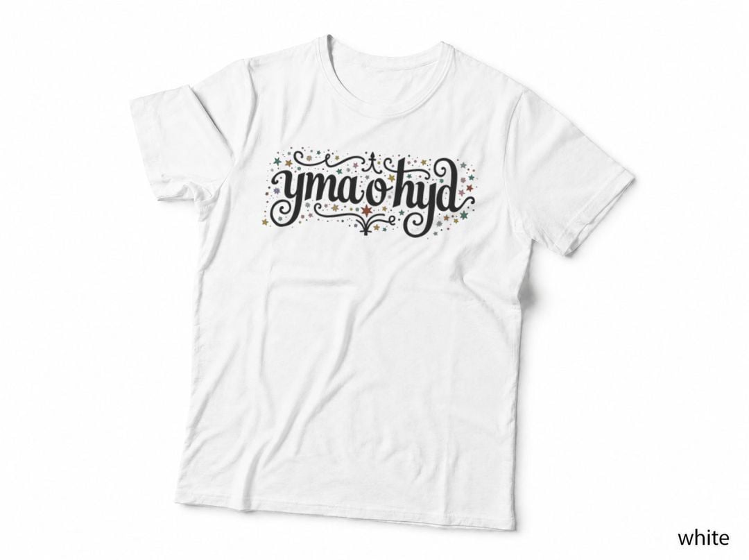 Yma O Hyd Welsh Rainbow Whimsical Caru Cymru Cymraeg Vibrant Positive T-Shirt