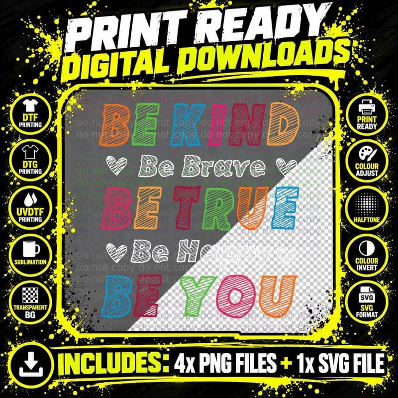 Be Kind Be Brave Be True Be Happy Be You Positive Quote Png SVG Digital Bundle