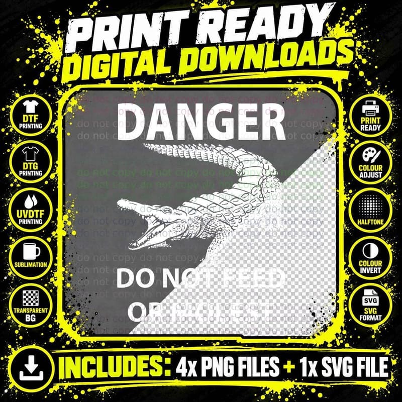 Danger - DO NOT FEED OR Molest GATOR Crocodile T-Shirt Png SVG Digital Bundle
