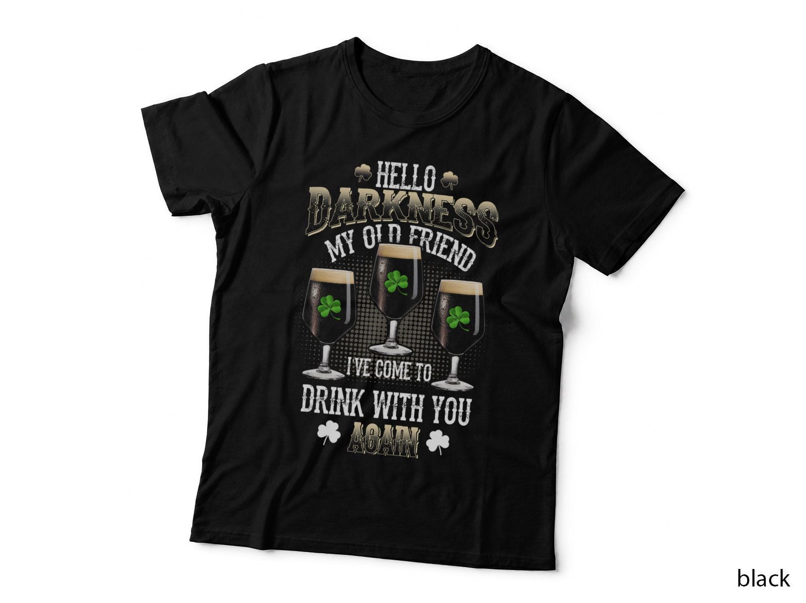 Hello Darkness My Friend I've Come to Drink with You Again T-Shirt