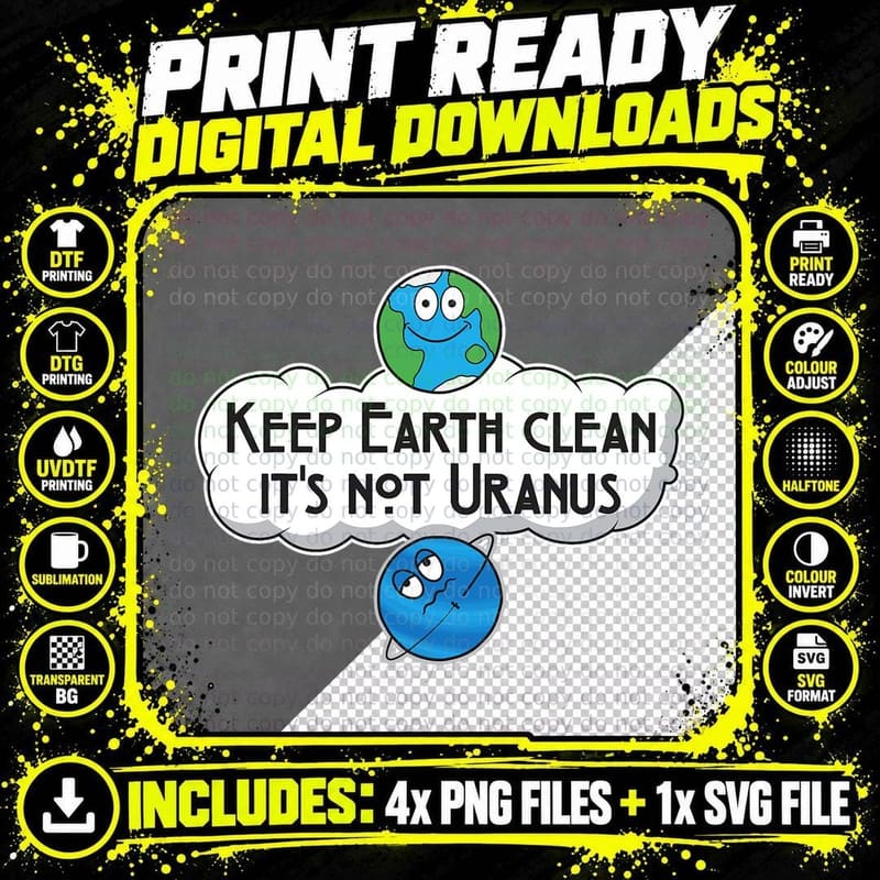 Keep Earth Clean It's Not Uranus - Astronomy Space Png SVG Digital Bundle